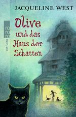 Olive und das Haus der Schatten Cover des Buches Olive und das Haus der Schatten (ISBN: 9783499215285)