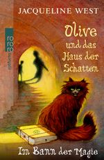 Olive und das Haus der Schatten. Im Bann der Magie Cover des Buches Olive und das Haus der Schatten. Im Bann der Magie (ISBN: 9783499215292)
