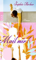 Mail mir! Cover des Buches Mail mir! (ISBN: 9783499216206)