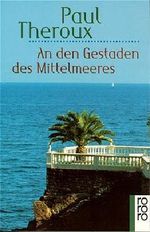 An den Gestaden des Mittelmeeres Cover des Buches An den Gestaden des Mittelmeeres (ISBN: 9783499223471)