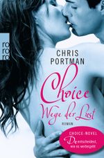 Choice - Wege der Lust Cover des Buches Choice - Wege der Lust (ISBN: 9783499238864)