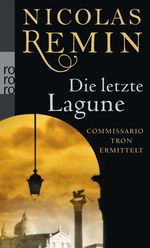 Die letzte Lagune Cover des Buches Die letzte Lagune (ISBN: 9783499246890)