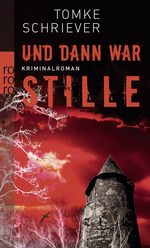 Und dann war Stille Cover des Buches Und dann war Stille (ISBN: 9783499248603)