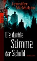 Die dunkle Stimme der Schuld Cover des Buches Die dunkle Stimme der Schuld (ISBN: 9783499253164)