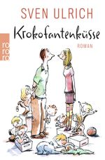 Krokofantenküsse Cover des Buches Krokofantenküsse (ISBN: 9783499258558)