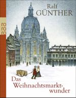 Das Weihnachtsmarktwunder Cover des Buches Das Weihnachtsmarktwunder (ISBN: 9783499269486)