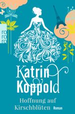 Hoffnung auf Kirschblüten Cover des Buches Hoffnung auf Kirschblüten (ISBN: 9783499269882)