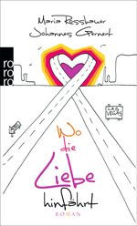 Wo die Liebe hinfährt Cover des Buches Wo die Liebe hinfährt (ISBN: 9783499270574)