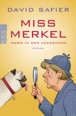 Miss Merkel: Mord in der Uckermark Cover des Buches Miss Merkel: Mord in der Uckermark (ISBN: 9783499270963)