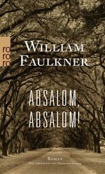 Absalom, Absalom! Cover des Buches Absalom, Absalom! (ISBN: 9783499270994)