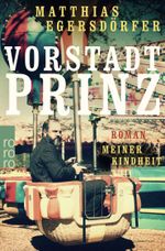 Vorstadtprinz Cover des Buches Vorstadtprinz (ISBN: 9783499291517)