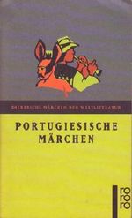 Portugiesische Märchen. ( Diederichs Märchen der Weltliteratur). Cover des Buches Portugiesische Märchen. ( Diederichs Märchen der Weltliteratur). (ISBN: 9783499350719)