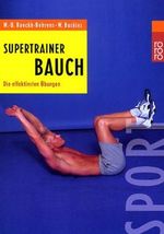 Supertrainer Bauch: Die effektivsten Übungen Cover des Buches Supertrainer Bauch: Die effektivsten Übungen (ISBN: 9783499610288)