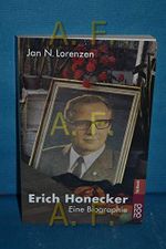 Erich Honecker: Eine Biographie Cover des Buches Erich Honecker: Eine Biographie (ISBN: 9783499611810)