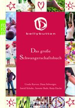 bellybutton - Das große Schwangerschaftsbuch Cover des Buches bellybutton - Das große Schwangerschaftsbuch (ISBN: 9783499619137)