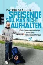 Speisende soll man nicht aufhalten Cover des Buches Speisende soll man nicht aufhalten (ISBN: 9783499622274)