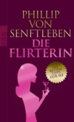 Die Flirterin Cover des Buches Die Flirterin (ISBN: 9783499625190)