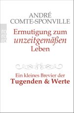 Ermutigung zum unzeitgemäßen Leben Cover des Buches Ermutigung zum unzeitgemäßen Leben (ISBN: 9783499625992)