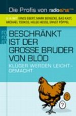 Beschränkt ist der große Bruder von blöd Cover des Buches Beschränkt ist der große Bruder von blöd (ISBN: 9783499627200)