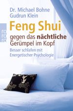 Feng Shui gegen das nächtliche Gerümpel im Kopf Cover des Buches Feng Shui gegen das nächtliche Gerümpel im Kopf (ISBN: 9783499627880)