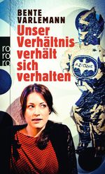 Unser Verhältnis verhält sich verhalten Cover des Buches Unser Verhältnis verhält sich verhalten (ISBN: 9783499628276)