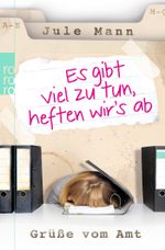 Es gibt viel zu tun, heften wir's ab Cover des Buches Es gibt viel zu tun, heften wir's ab (ISBN: 9783499629945)