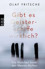 Gibt es Geisterschiffe wirklich? Cover des Buches Gibt es Geisterschiffe wirklich? (ISBN: 9783499632532)