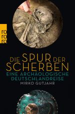 Die Spur der Scherben Cover des Buches Die Spur der Scherben (ISBN: 9783499632648)