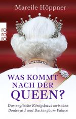 Was kommt nach der Queen? Cover des Buches Was kommt nach der Queen? (ISBN: 9783499633720)