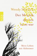 Der Mensch, der ich einst war Cover des Buches Der Mensch, der ich einst war (ISBN: 9783499634109)