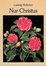Nur Christus Cover des Buches Nur Christus (ISBN: 9783501004418)