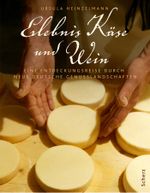 Erlebnis Käse und Wein Cover des Buches Erlebnis Käse und Wein (ISBN: 9783502151395)