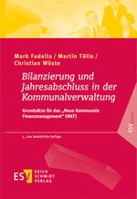 Bilanzierung und Jahresabschluss in der Kommunalverwaltung: Grundsätze für das "Neue Kommunale Finanzmanagement" (NKF) (ESVbasics) Cover des Buches Bilanzierung und Jahresabschluss in der Kommunalverwaltung: Grundsätze für das "Neue Kommunale Finanzmanagement" (NKF) (ESVbasics) (ISBN: 9783503212996)