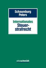 Internationales Steuerstrafrecht Cover des Buches Internationales Steuerstrafrecht (ISBN: 9783504270018)