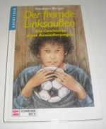 Der fremde Linksaussen. Die Geschichte eines Aussiedlerjungen Cover des Buches Der fremde Linksaussen. Die Geschichte eines Aussiedlerjungen (ISBN: 9783505042843)