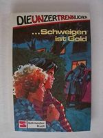 Die Unzertrennlichen: Schweigen ist Gold Cover des Buches Die Unzertrennlichen: Schweigen ist Gold (ISBN: 9783505079795)