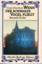 Wenn der schwarze Vogel fliegt Cover des Buches Wenn der schwarze Vogel fliegt (ISBN: 9783505092756)