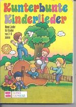 Kunterbunte Kinderlieder Cover des Buches Kunterbunte Kinderlieder (ISBN: 9783505098093)