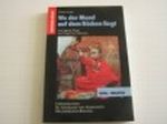 Wo der Mond auf dem Rücken liegt Cover des Buches Wo der Mond auf dem Rücken liegt (ISBN: 9783505098277)