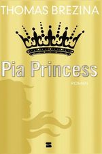 Pia Princess Cover des Buches Pia Princess (ISBN: 9783505123993)