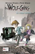 Die Wolf-Gäng - Ein finsteres Geheimnis Cover des Buches Die Wolf-Gäng - Ein finsteres Geheimnis (ISBN: 9783505124099)
