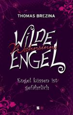 Engel küssen ist gefährlich Cover des Buches Engel küssen ist gefährlich (ISBN: 9783505125355)