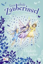 Feenschule Zauberinsel, Band 06 Cover des Buches Feenschule Zauberinsel, Band 06 (ISBN: 9783505129230)