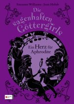 Die sagenhaften Göttergirls, Band 03 Cover des Buches Die sagenhaften Göttergirls, Band 03 (ISBN: 9783505130458)