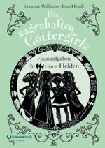 Die sagenhaften Göttergirls - Hausaufgaben für einen Helden Cover des Buches Die sagenhaften Göttergirls - Hausaufgaben für einen Helden (ISBN: 9783505130472)