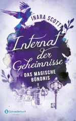 Internat der Geheimnisse - Das magische Bündnis Cover des Buches Internat der Geheimnisse - Das magische Bündnis (ISBN: 9783505137327)