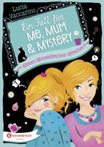 Ein Fall für Me, Mum & Mystery - Können Gänseblümchen sprechen? Cover des Buches Ein Fall für Me, Mum & Mystery - Können Gänseblümchen sprechen? (ISBN: 9783505138157)