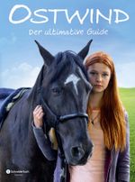Ostwind - Der ultimative Guide Cover des Buches Ostwind - Der ultimative Guide (ISBN: 9783505138850)