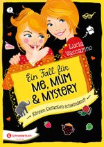 Ein Fall für Me, Mum & Mystery - Können Elefanten schwindeln? Cover des Buches Ein Fall für Me, Mum & Mystery - Können Elefanten schwindeln? (ISBN: 9783505139307)