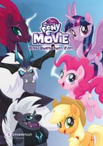 My Little Pony - Das Buch zum Film Cover des Buches My Little Pony - Das Buch zum Film (ISBN: 9783505140358)
